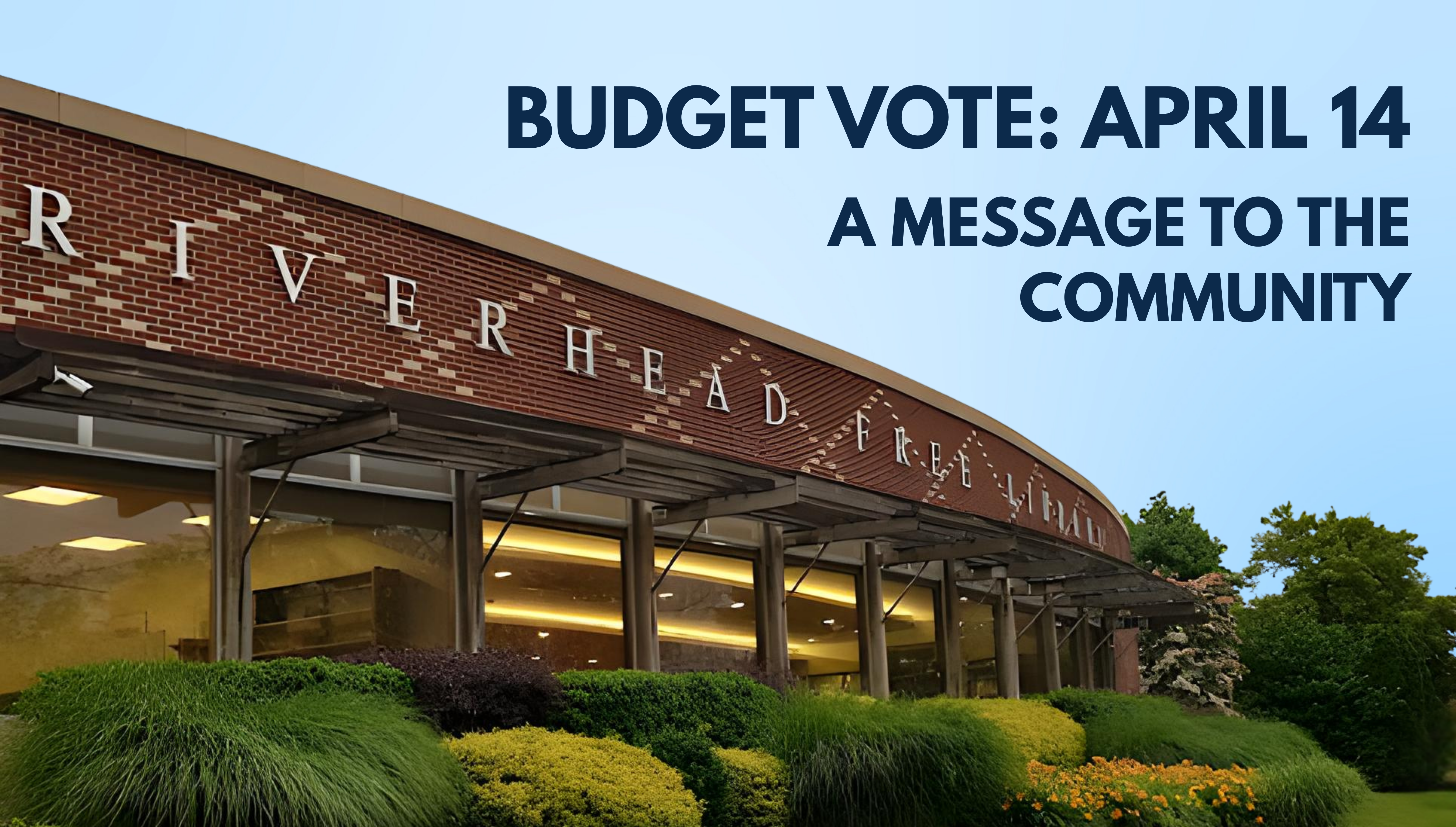 An image of the riverhead Free library with a Captions of  "Budget Vote: April 14. A message to the community. 