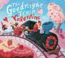 Image for "The Goodnight Train Valentine"