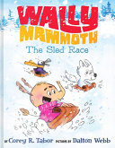Image for "Wally Mammoth: the Sled Race"