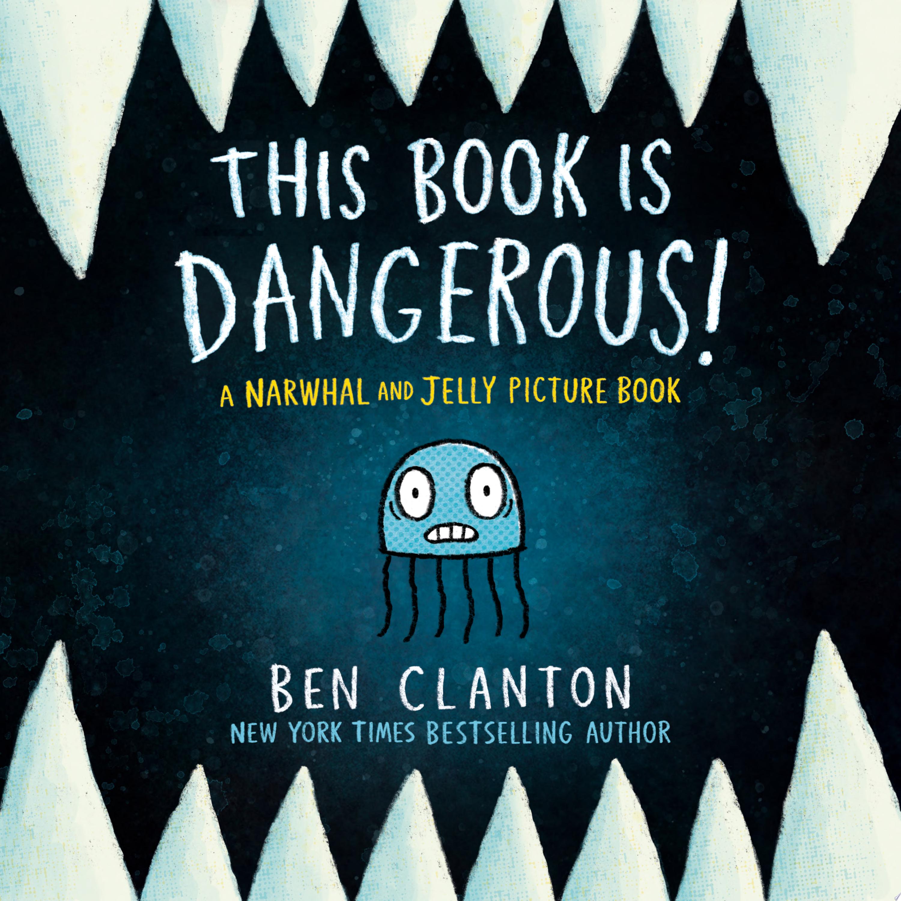 Image for "This Book Is Dangerous! (A Narwhal and Jelly Picture Book #1)"