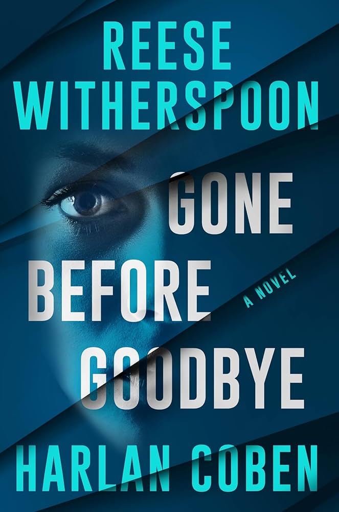 Gone Before Goodbye by Reese Witherspoon and Harlon Coben