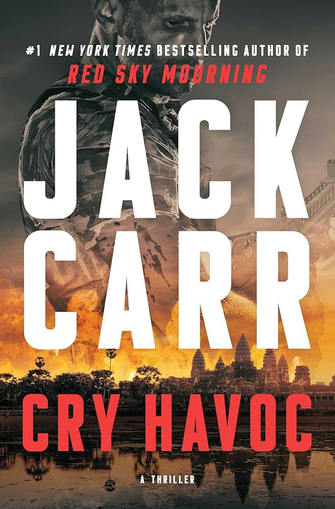 Cry Havoc: A Tom Reece Thriller by Jack Carr